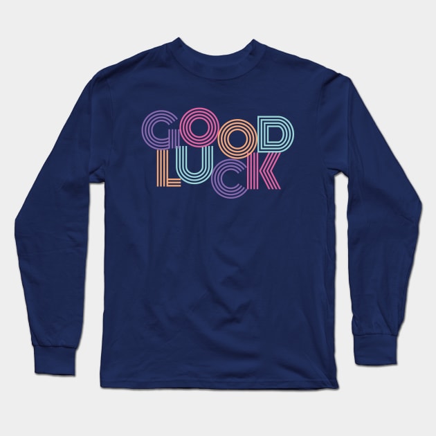 Good Luck Colorful Design Long Sleeve T-Shirt by TopTeesShop